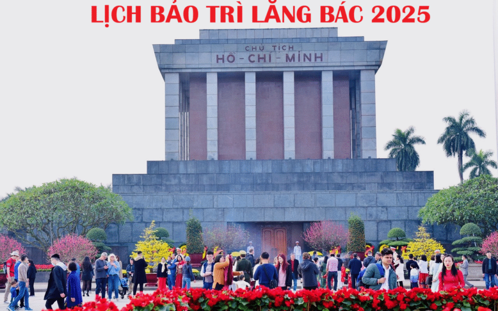 Lịch bảo trì Lăng Bác 2025